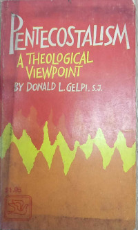 Pentecostalism A Theological Viewpoint