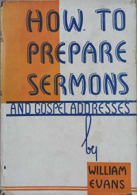 How To Prepare Sermons And Gospel Addresses