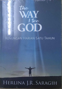 The Way I See God; Renungan Harian Satu Tuhan