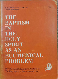 The Baptism In The Holy Spirit As An Ecumenical Problem