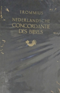 Nederlandsche Concordantie Des Bijbels