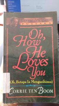 OH, HOW HE LOVES YOU