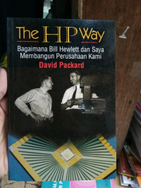 The HP way bagaimana Bill Hewlett dan saya membangun perusahaan kami