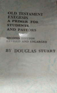 Old Testament Exegesis A Primer For Students And Pastors