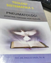 PNEUMATOLOGI ( Doktrin Tentang Roh Kudus )