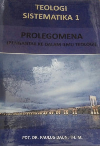 PROLEGOMENA ( PENGANTAR KE DALAM ILMU TEOLOGI)