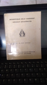 MENENTUKAN SIKAP TERHADAP GERAKAN KHARISMATIK