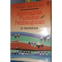 Spiritualitas, Pluralitas dan Pembangunan di Indonesia