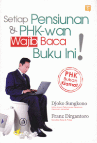 Setiap Pensiunan dan PHK-wan Wajib baca Buku ini