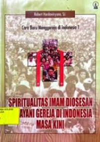 Spritualitas Imam Diosesan Melayani Gereja  di Indonesia Masa Kini