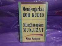 Mendengarkan Roh Kudus - Mengharapakan Mukjizat