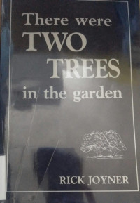 There were TWO TREES in the garden