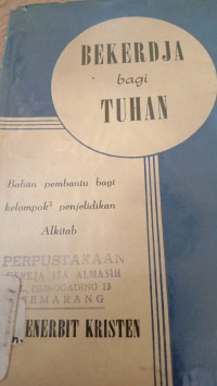 BEKERDJA bagi TUHAN