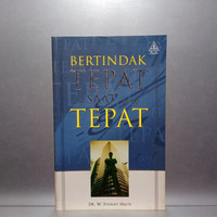 Bertindak Tepat di Saat Yang Tepat