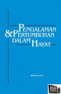 PENGALAMAN & PERTUMBUHAN DALAM HAYAT