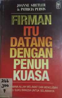 Firman Itu Datang Dengan Penuh Kuasa