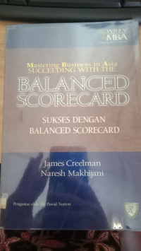 Mastering Business in Asia SUCCEDING WITH THE BALANCED SCORECARD (Suskses dengan Balanced Scorecard)