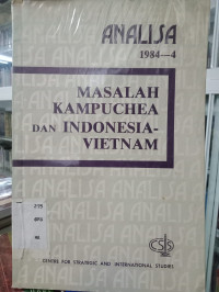 ANALISA 1984-4 (MASALAH KAMPUCHEA DAN INDONESIA-VIETNAM)