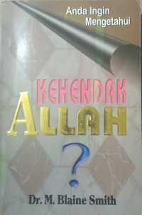 Anda Ingin Mengetahui Kehendak Allah?