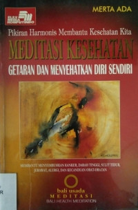 Pikiran Harmonis Membantu Kesehatan Kita Meditasi Kesehatan Getaran Dan Menyehatkan Diri Sendiri