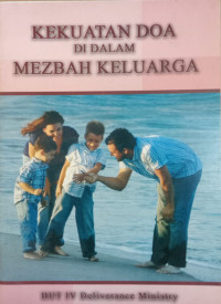 Kekuatan Doa Di Dalam Mezbah Keluarga