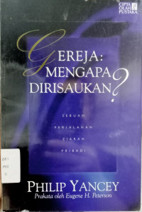 Gereja mengapa dirisaukan ? : Sebuah perjalanan ziarah pribadi