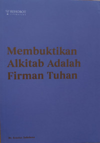 Membuktikan Alkitab Adalah Firman Tuhan