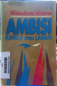 ambisi kawan atau lawan