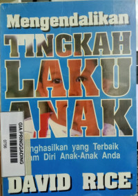 Mengendalikan Tingkah Laku Anak