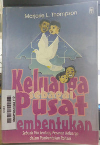 Image of Keluarga sebagai pusat pembentukan