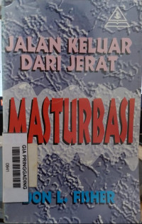 Jalan Keluar dari Jerat Masturbasi