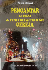 Pengantar Ke Dalam Administrasi Gereja