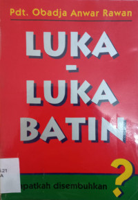 Luka-luka batin : Dapatkah disembuhkan?