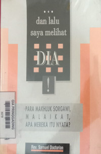 DAN LALU SAYA MELIHAT DIA