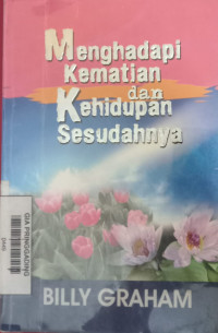 Menghadapi Kematian dan Kehidupan Sesudahnya
