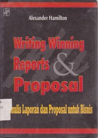 Writing Winning Reports Proposal Menulis Laporan dan Proposal untuk Bisnis