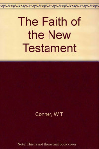 The Faith of the New Testament