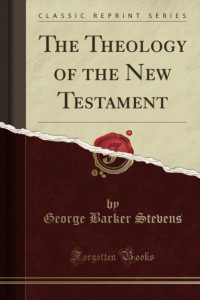 The Theology Of The New Testament