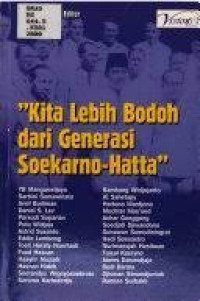 kita lebih bodoh deri generasi Soekarno