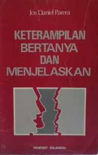 Keterampilan Bertanya dan Menjelaskan