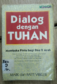 Dialog dengan Tuhan. Membuka Pintu bagi Doa 2 Arah