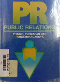 Public Relations - Prinsip, Persiapan dan Pengembangannya.
