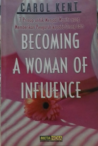 Becoming A Woman of Influence