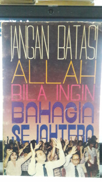 Jangan Batasi Allah Bila Ingin Bahagia Sejahtera