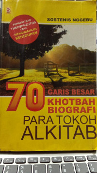 70 garis Khotbah Biografi Para tokoh Alkitab