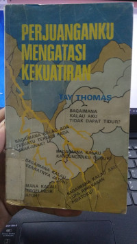 Perjuanganku Mengatasi Kekuatiran