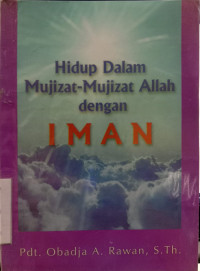 Hidup Dalam Mujizat-Mujizat Allah IMAN