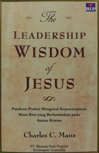 THE LEADERSHIP WISDOM OF JESUS