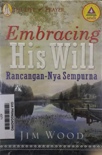 Embracing His will Rancangan-Nya Sempurna