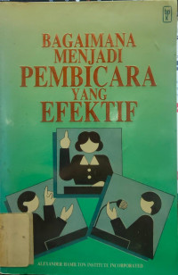 Bagaimana Menjadi Pembicara Yang Efektif